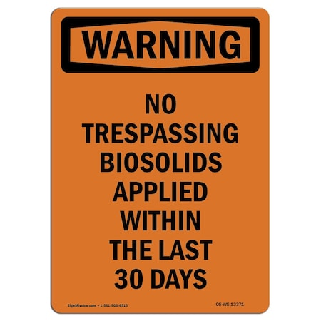 Signmission OSHA Warning Sign, 24" Height, Rigid Plastic, No Trespassing Biosolids Applied, Portrait OS-WS-P-1824-V-13371